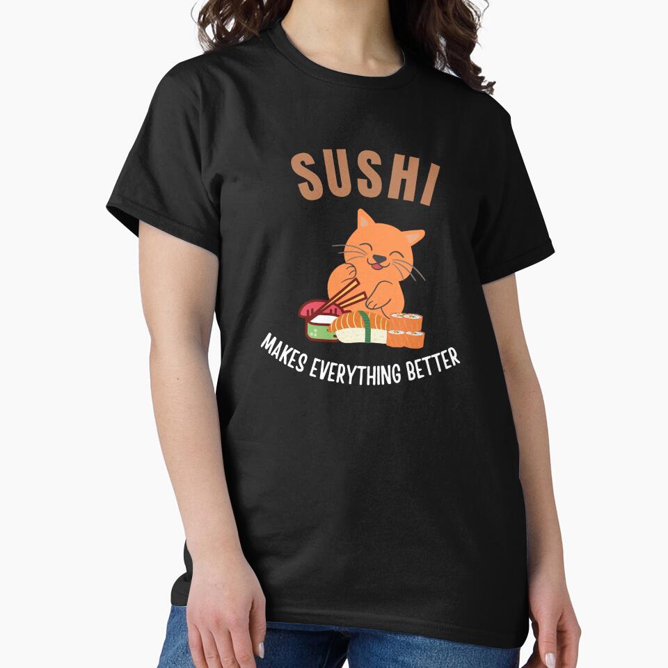 Sushi makes everything better by fev-rocks T-Shirts, Hoodie, Sweatshirt | BlankRebels.com (Image 2)