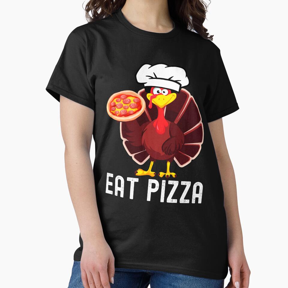 Funny turkey in thanksgiving  eat pizza by erozzz T-Shirts, Hoodie, Sweatshirt | BlankRebels.com (Image 2)