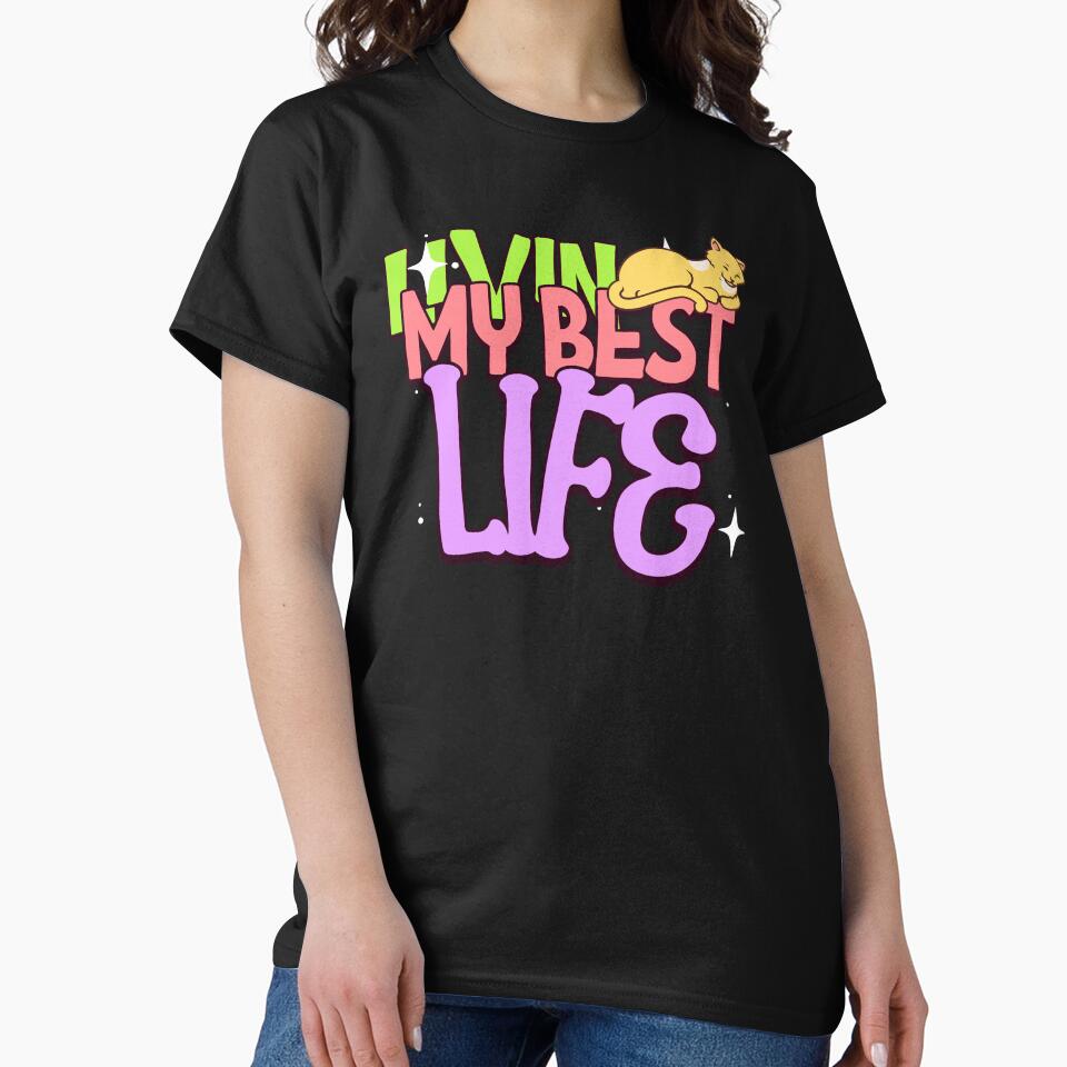 Living My Best Life With My Cat by SassyArtistry T-Shirts, Hoodie, Sweatshirt | BlankRebels.com (Image 2)