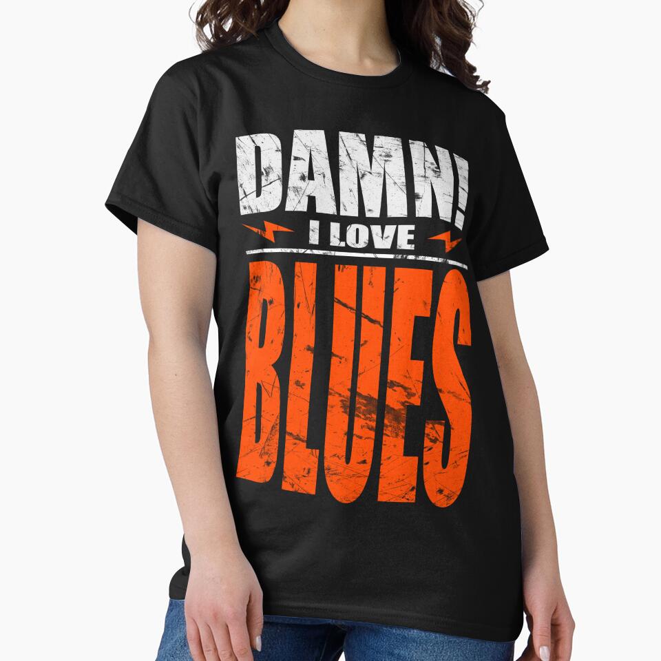 Damn I Love Blues by barmalisiRTB T-Shirts, Hoodie, Sweatshirt | BlankRebels.com (Image 2)