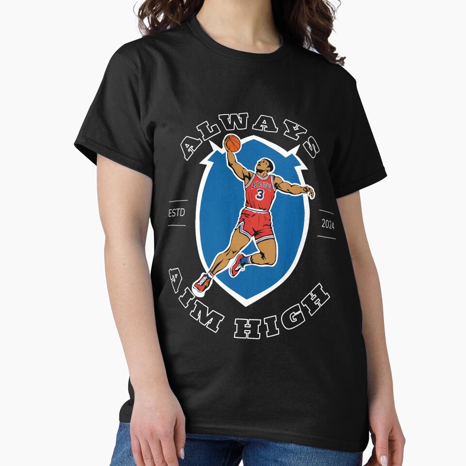 Always Aim High Basketball by SportyVerse T-Shirts, Hoodie, Sweatshirt | BlankRebels.com (Image 2)