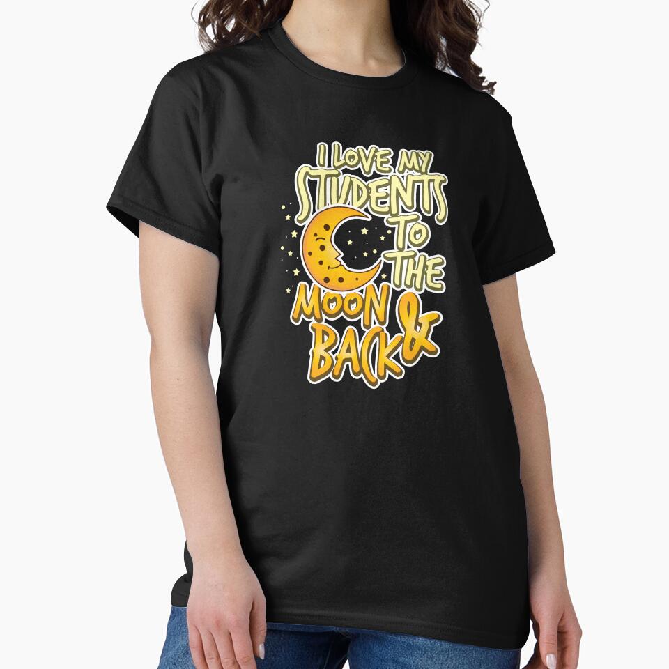 Teacher Teacher's Day Moon and Back Teacher's Gift by haselshirt T-Shirts, Hoodie, Sweatshirt | BlankRebels.com (Image 2)