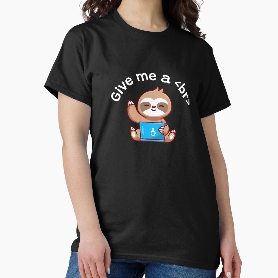 Give me a break, coding and programmer humor by TalesOfScience T-Shirts, Hoodie, Sweatshirt | BlankRebels.com (Image 2)