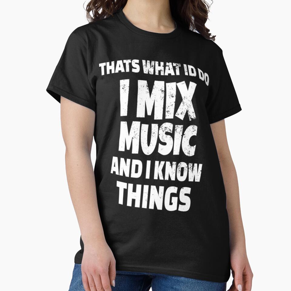 DJ  I Mix Music by SeidoYonezawa T-Shirts, Hoodie, Sweatshirt | BlankRebels.com (Image 2)