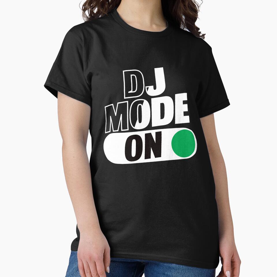 DJ Mode: On by TeesYouWant T-Shirts, Hoodie, Sweatshirt | BlankRebels.com (Image 2)