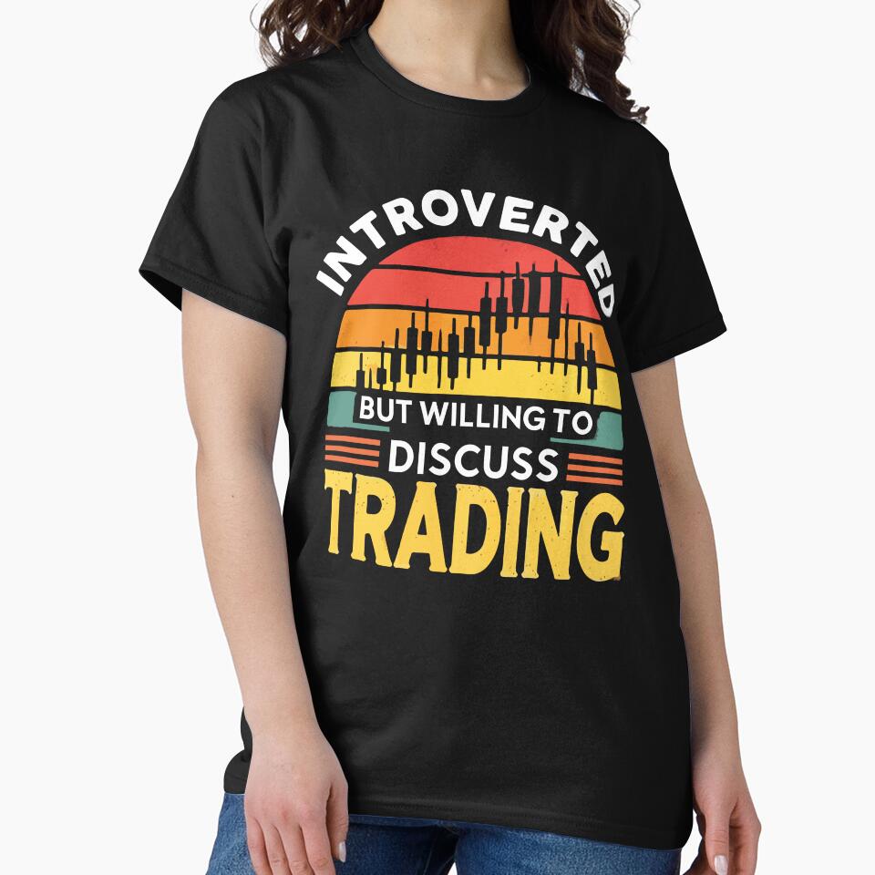 Introverted But Willing to Discuss Trading, Funny Trader by chantastical T-Shirts, Hoodie, Sweatshirt (Image 2)