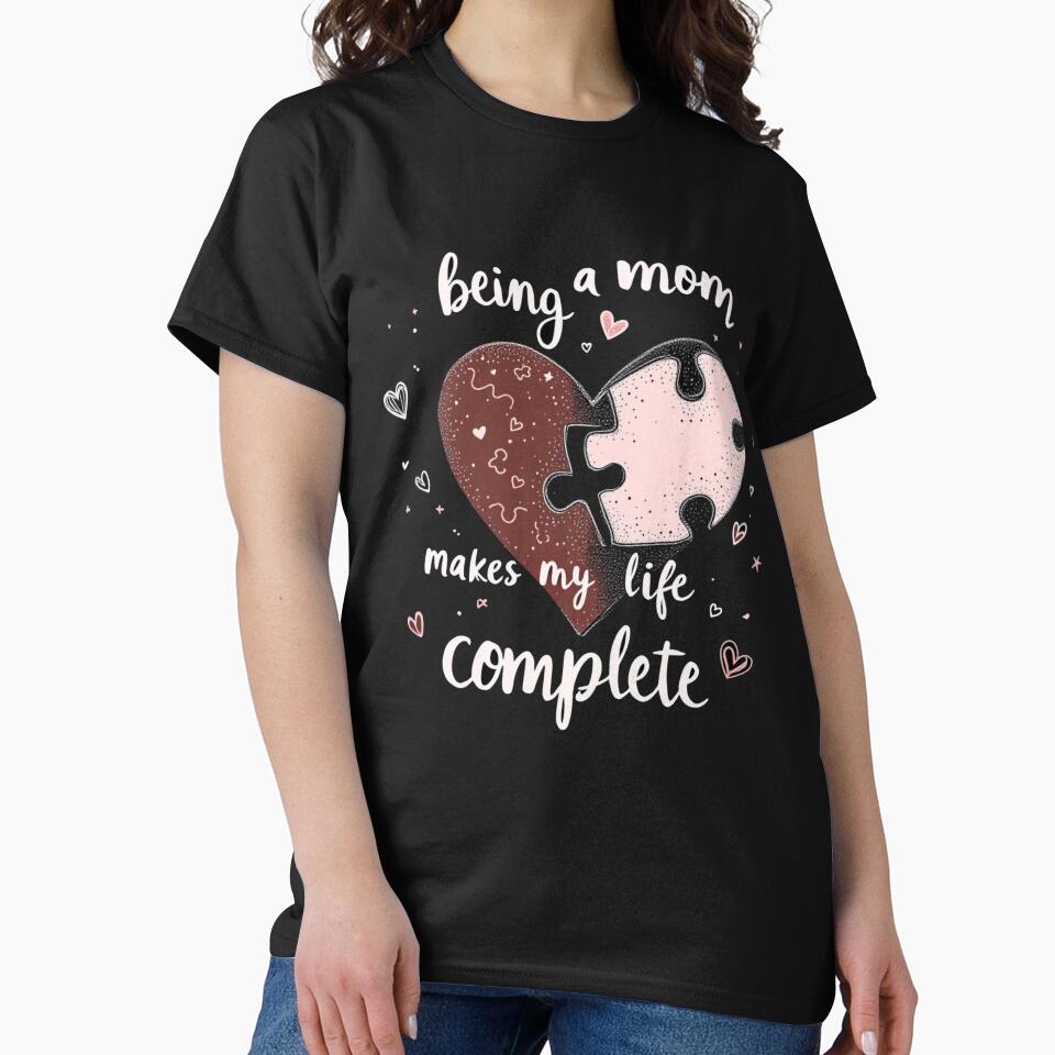 brown mom baby qoute being a mom makes my life complete lovely mom child mom heart by LuxeGraphix T-Shirts,... (Image 2)