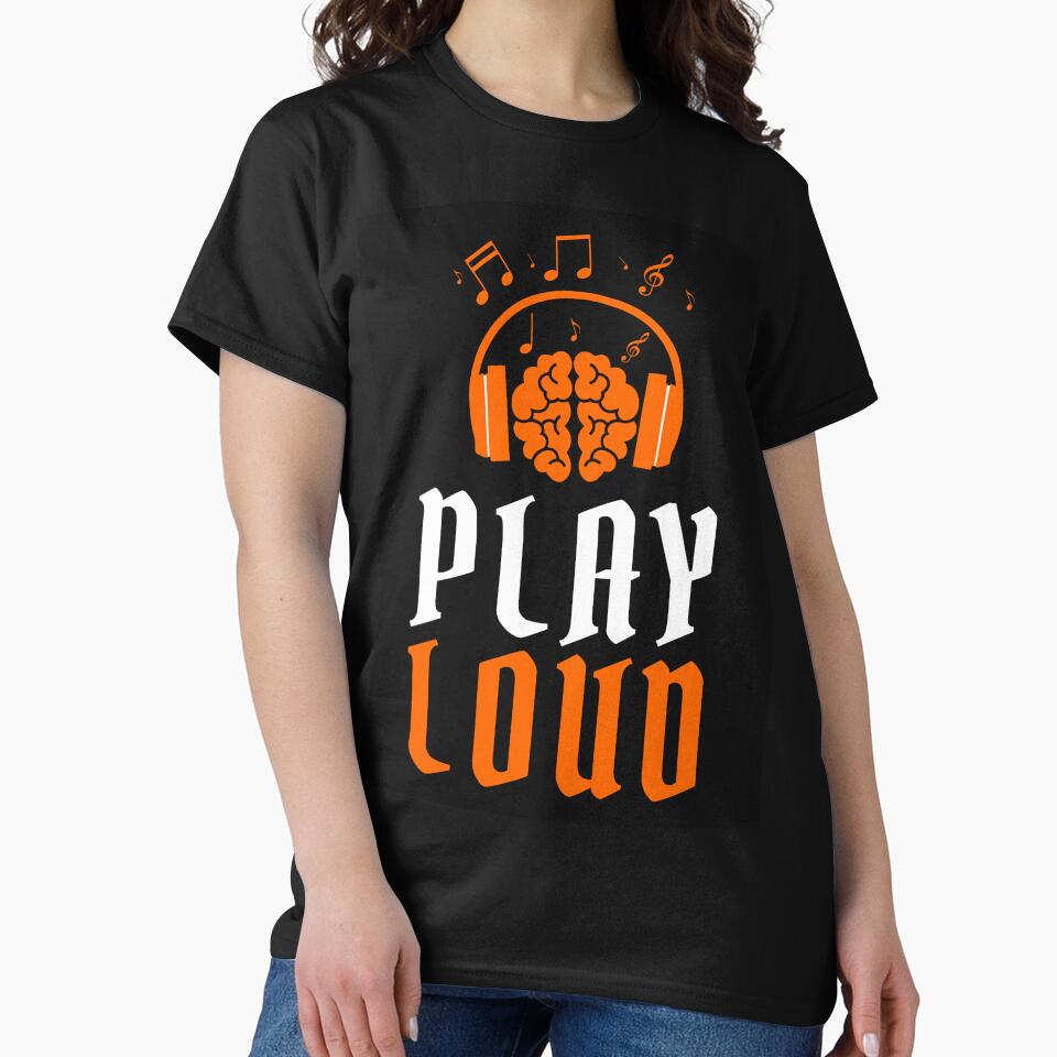 Play Loud Quote Orange Graphic by MotionWaves T-Shirts, Hoodie, Sweatshirt | BlankRebels.com (Image 2)