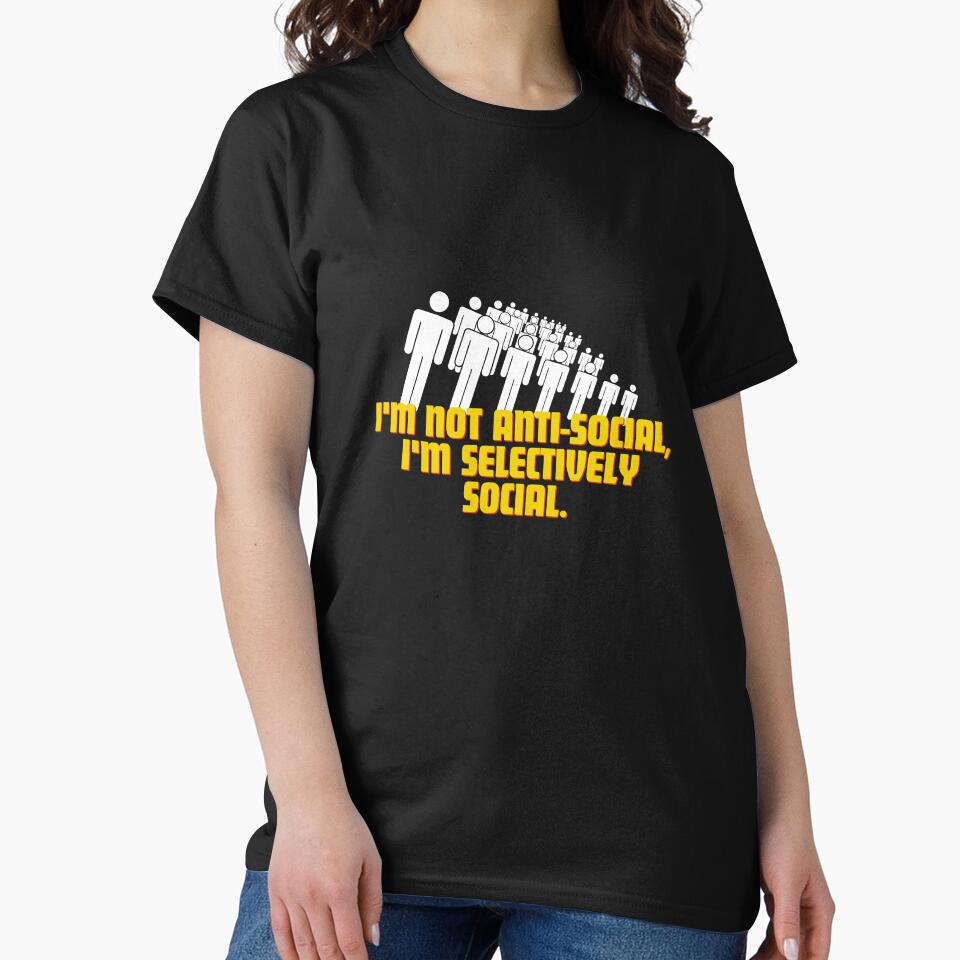 I'm not anti-social, I'm selectively social. by Reichcorp T-Shirts, Hoodie, Sweatshirt | BlankRebels.com (Image 2)
