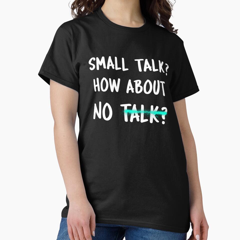 Small talk? How about No talk? A gift for introverts. by HosvPrint .s T-Shirts, Hoodie, Sweatshirt (Image 2)