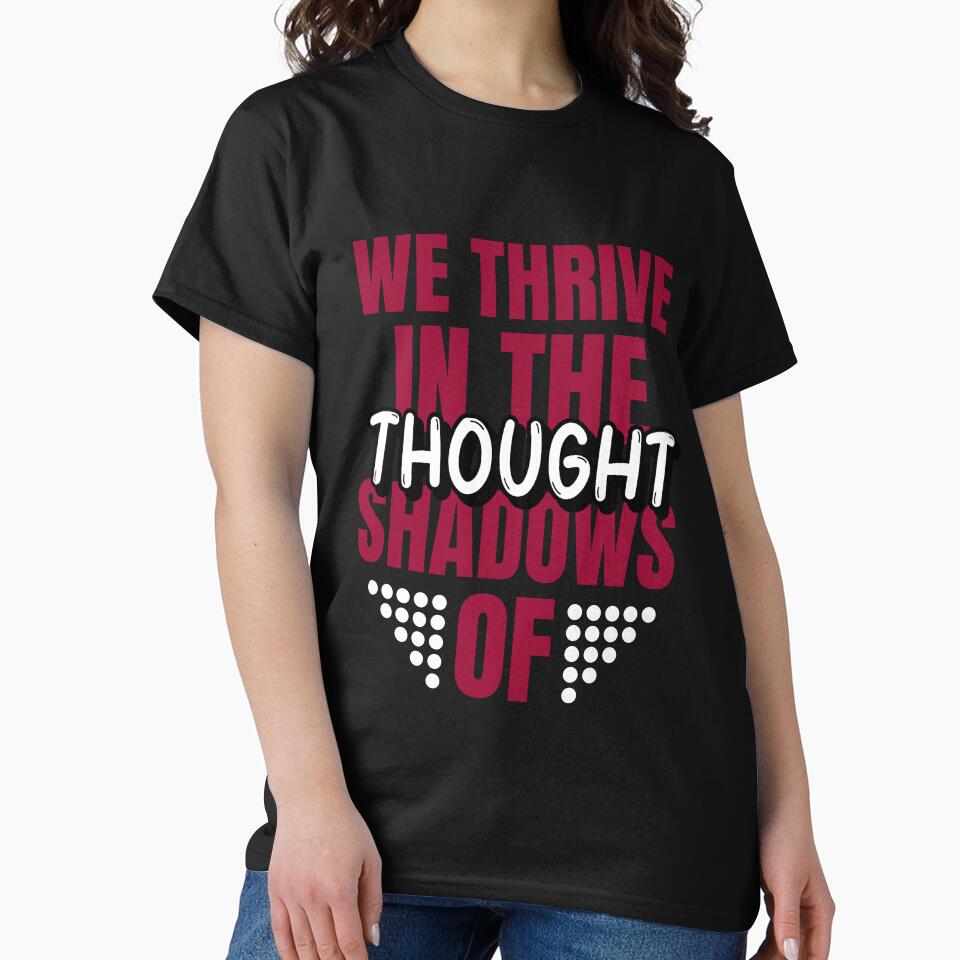 we thrive in the shadows of thought, a gift for introverts. by HosvPrint .s T-Shirts, Hoodie, Sweatshirt (Image 2)