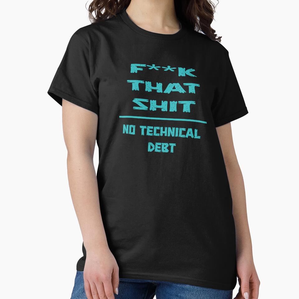 No Technical Debt – programmers developers gift by Sarcastic designs T-Shirts, Hoodie, Sweatshirt | BlankRebels.com (Image 2)
