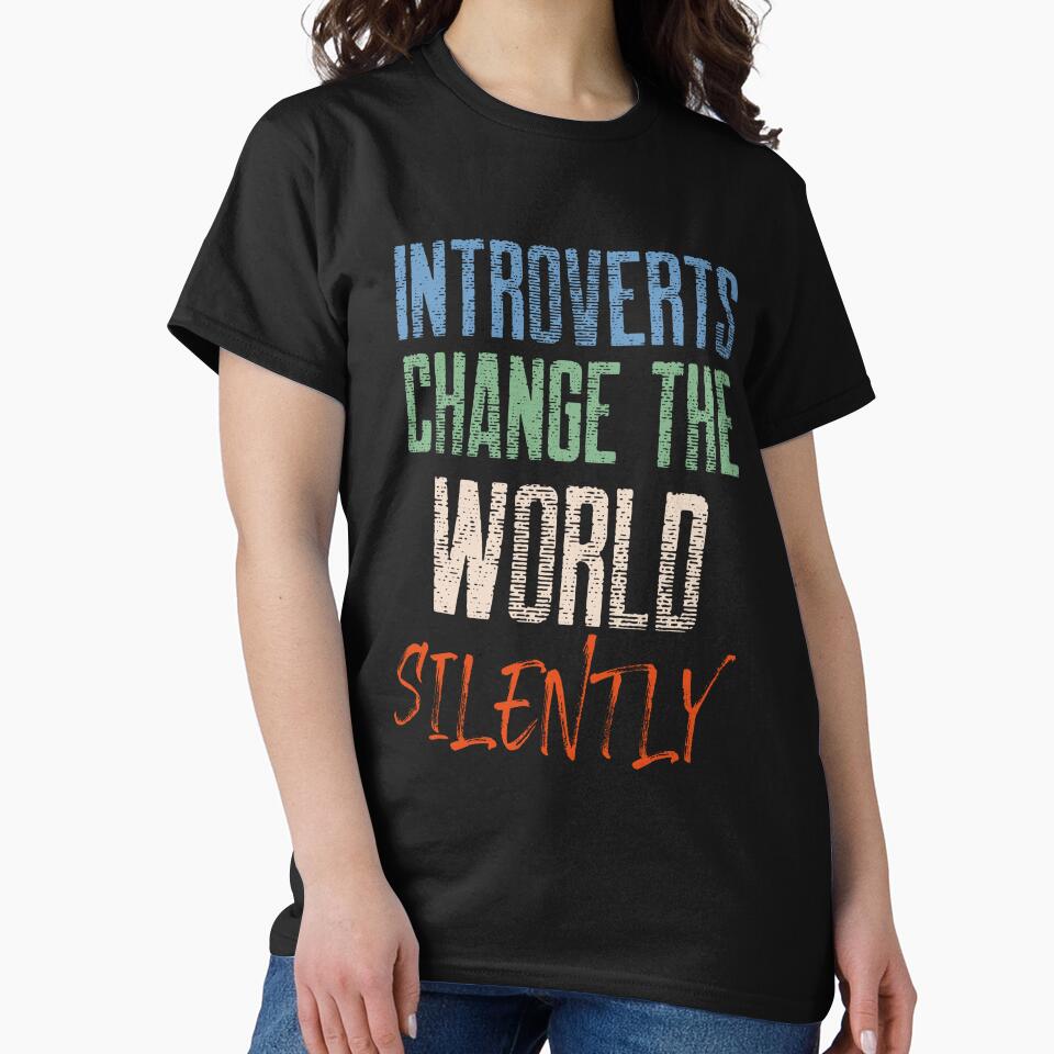 introverts change the world silently, a gift for introverts by HosvPrint .s T-Shirts, Hoodie, Sweatshirt (Image 2)