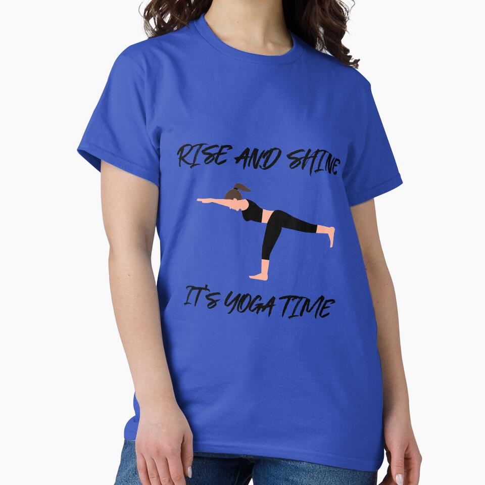 Rise and Shine It's Yoga Time by RiseandShineTee