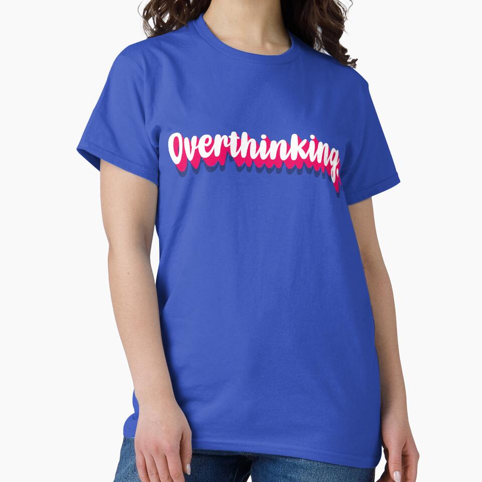 Overthinking by glitteredgold T-Shirts, Hoodie, Sweatshirt | BlankRebels.com (Image 2)