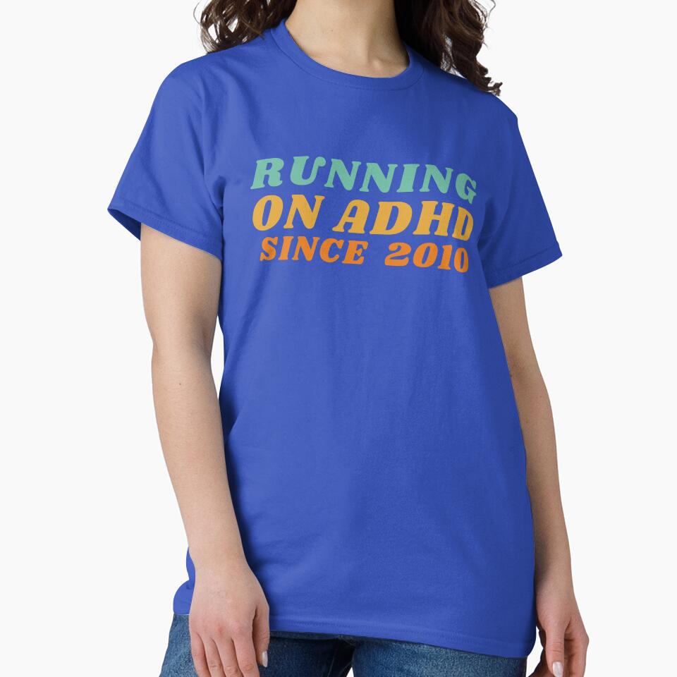 ADHD Since 2010 by BuraxisQuotes T-Shirts, Hoodie, Sweatshirt | BlankRebels.com (Image 2)