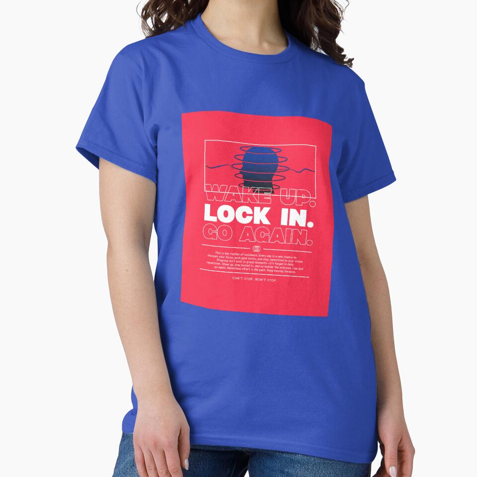 Wake Up. Lock In. Go Again. by Dichotomy Apparel T-Shirts, Hoodie, Sweatshirt | BlankRebels.com (Image 2)