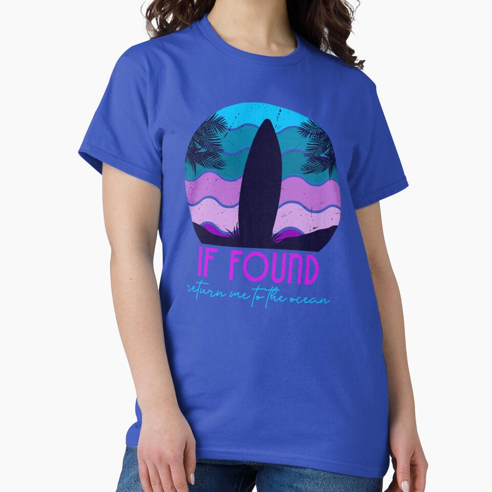 If Found, Return Me to the Ocean Surfboard T-Shirt by MilMillennial