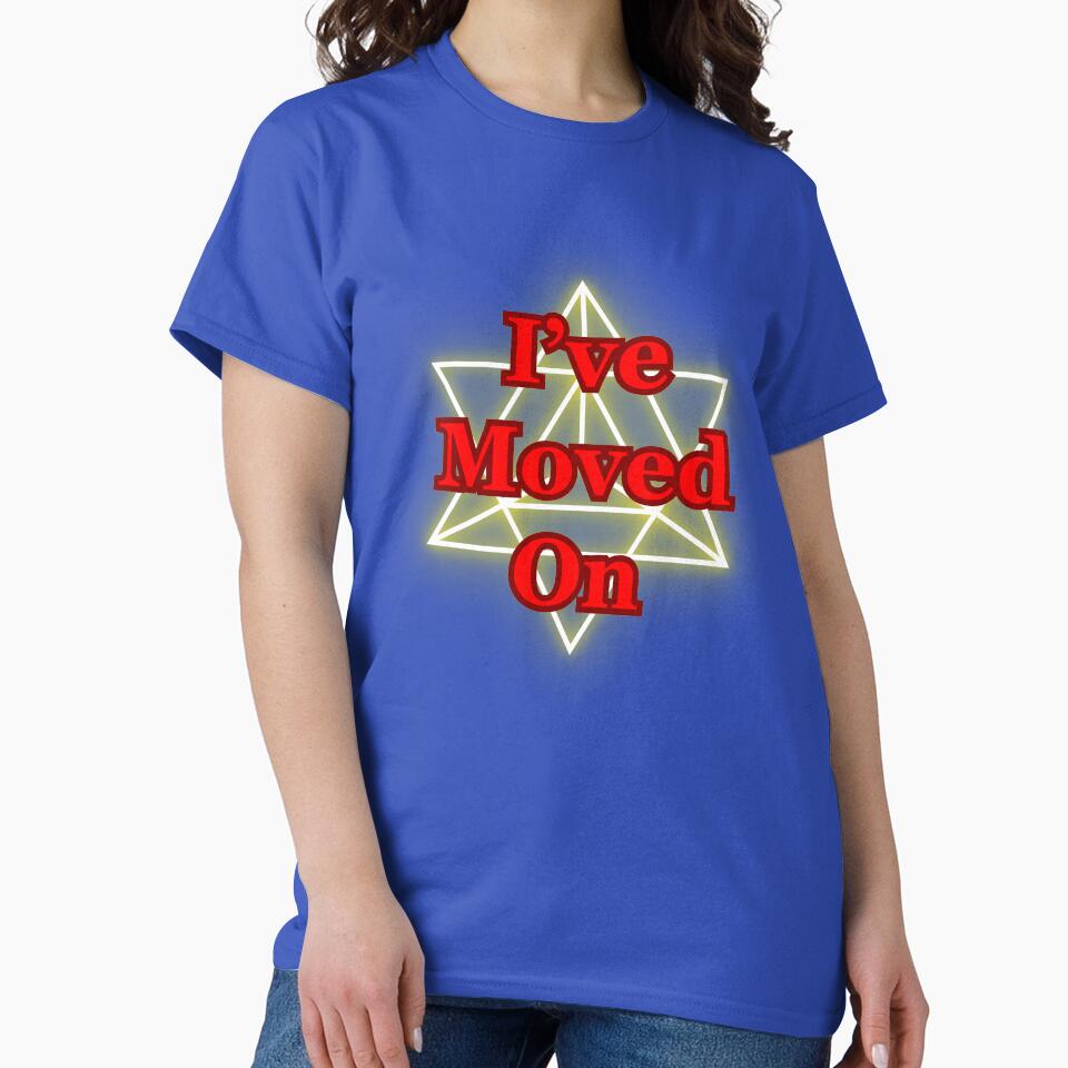 I've Moved On by CanterburyLane T-Shirts, Hoodie, Sweatshirt | BlankRebels.com (Image 2)
