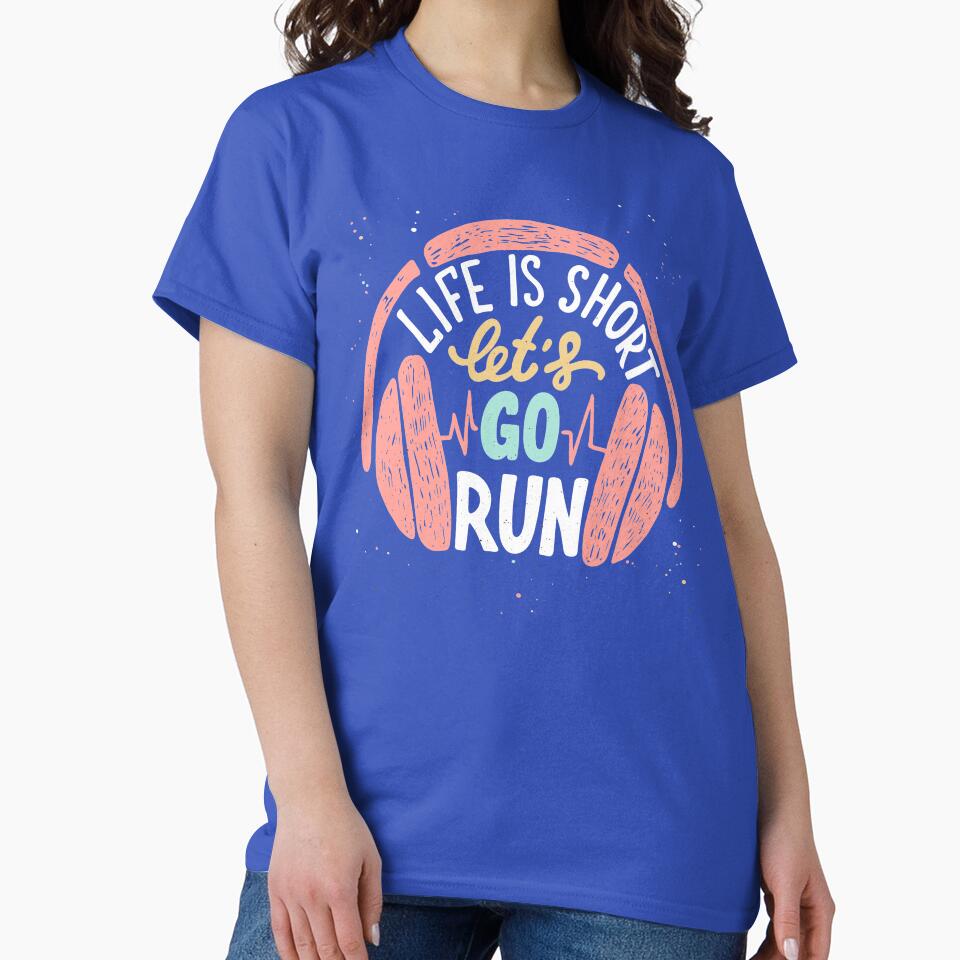 Life is short, let's go run by della95 T-Shirts, Hoodie, Sweatshirt | BlankRebels.com (Image 2)