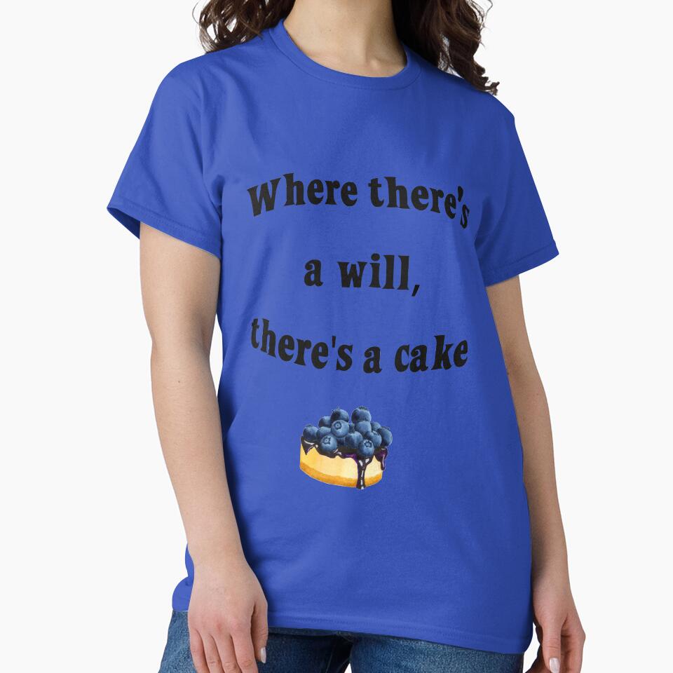 Where there's a will, there's a cake by gabmenfer T-Shirts, Hoodie, Sweatshirt | BlankRebels.com (Image 2)