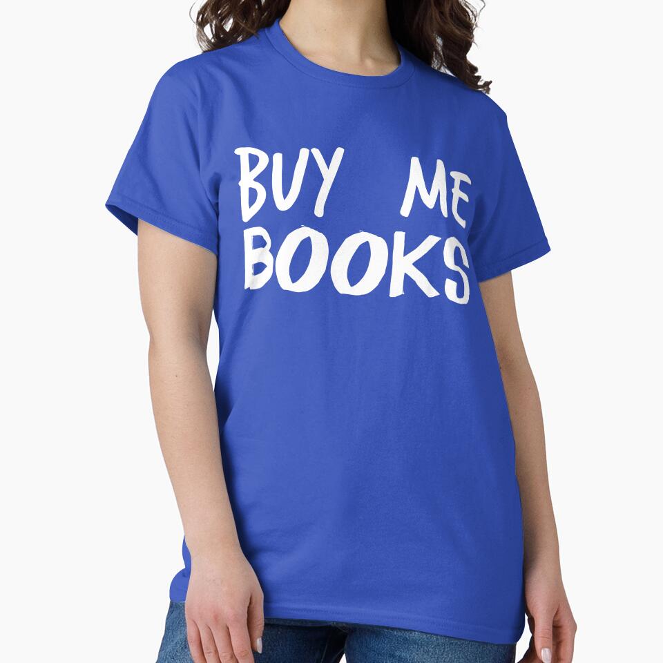 Buy me books by whoviandrea T-Shirts, Hoodie, Sweatshirt | BlankRebels.com (Image 2)