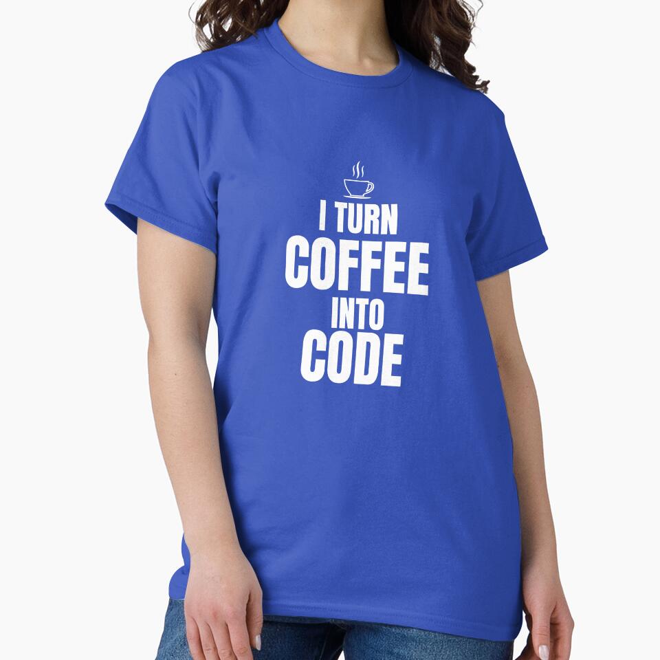 I Turn Coffee Into Code by ztouche