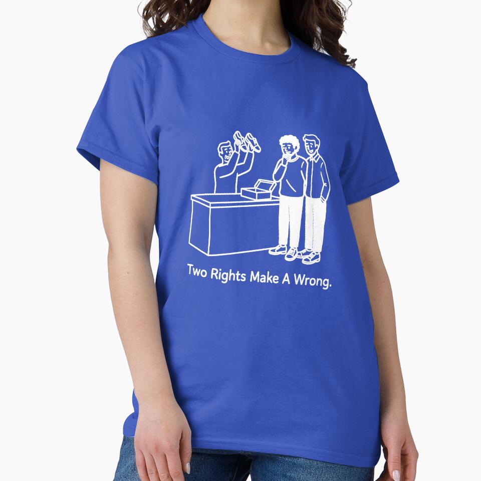 Two Rights Make A Wrong – LGBTQ+ Couple Shoe Store Comedy (Bold Ink Design) by Elando1212 T-Shirts, Hoodie,... (Image 2)
