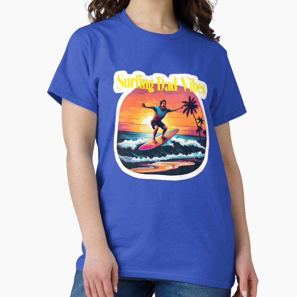 Surfer Dad Vibes, vacation Mode, Surfing by Shenaniganzz T-Shirts, Hoodie, Sweatshirt | BlankRebels.com (Image 2)