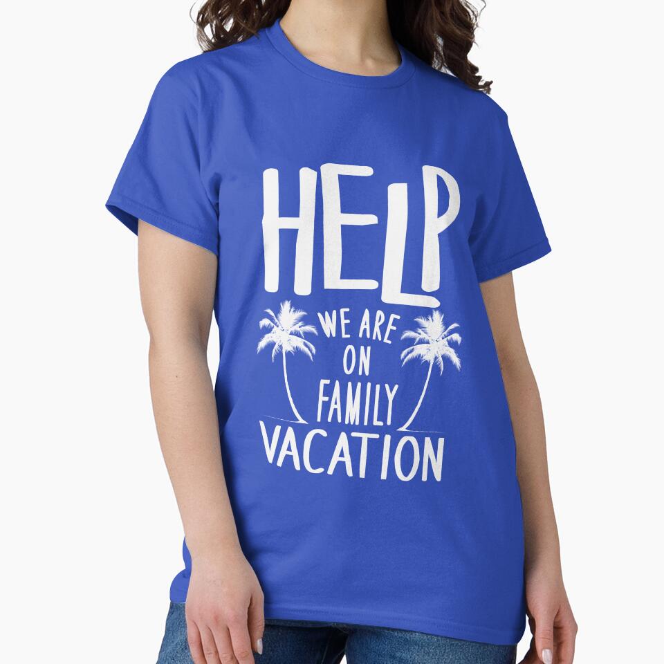 Help We Are On Family Vacation by banwa T-Shirts, Hoodie, Sweatshirt | BlankRebels.com (Image 2)