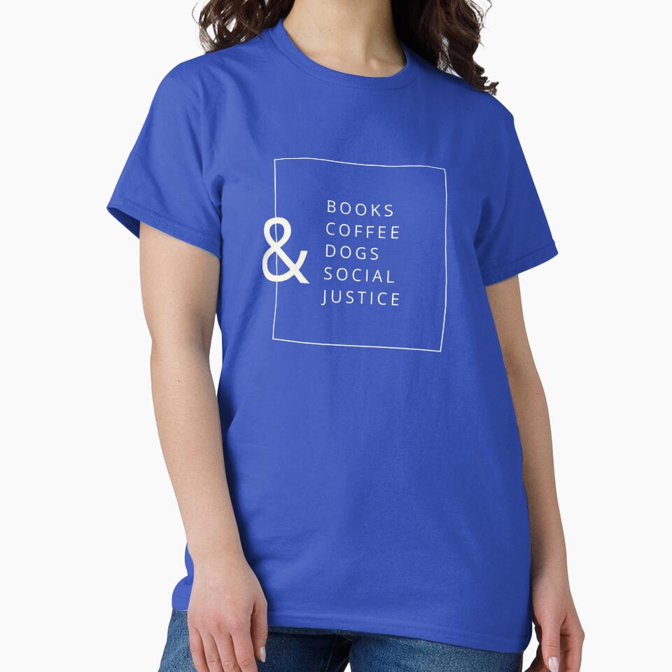 Books And Coffee And Dogs And Social Justice by newmariaph T-Shirts, Hoodie, Sweatshirt | BlankRebels.com (Image 2)
