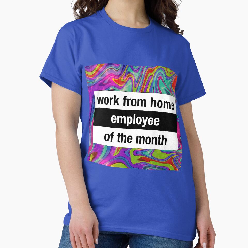 work from home employee of the month by sarina G T-Shirts, Hoodie, Sweatshirt | BlankRebels.com (Image 2)