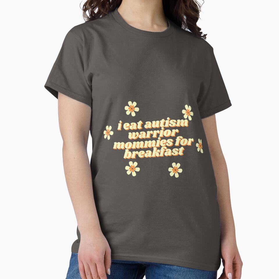 i eat autism warrior mommies for breakfast by goblinbabe T-Shirts, Hoodie, Sweatshirt | BlankRebels.com (Image 2)