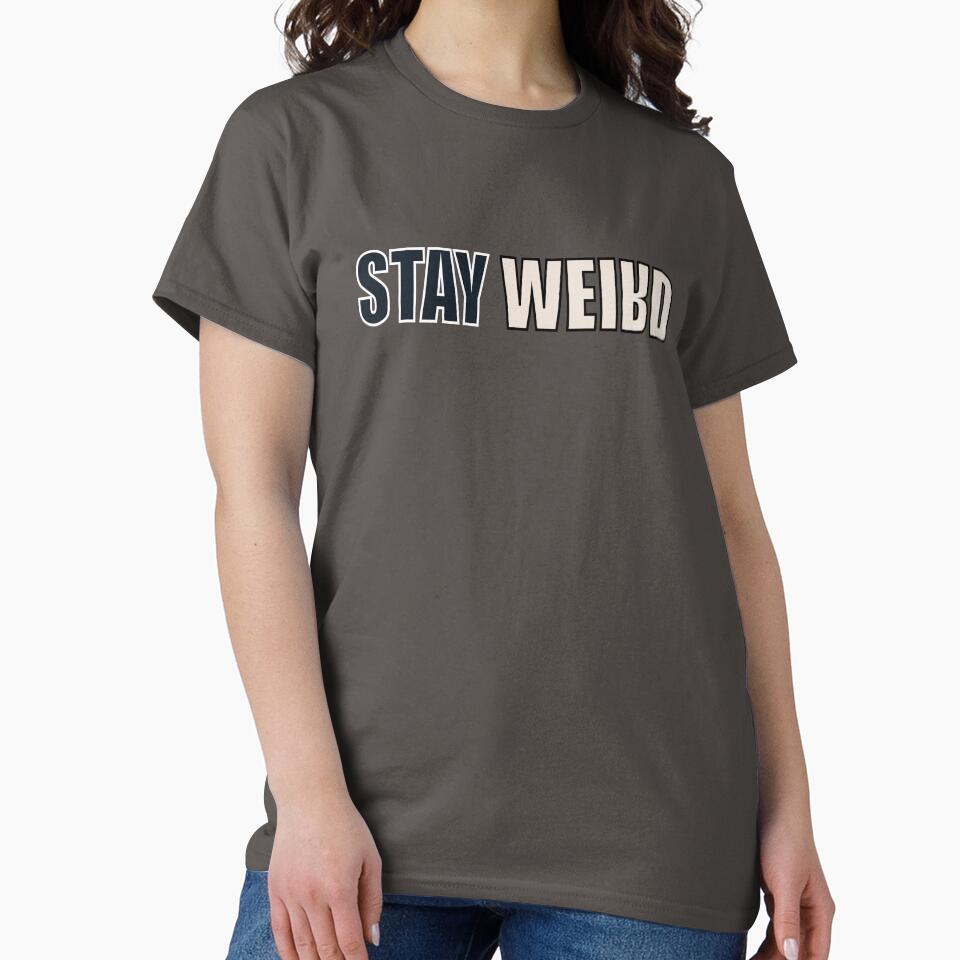 Stay weird by TipTopTapo T-Shirts, Hoodie, Sweatshirt | BlankRebels.com (Image 2)