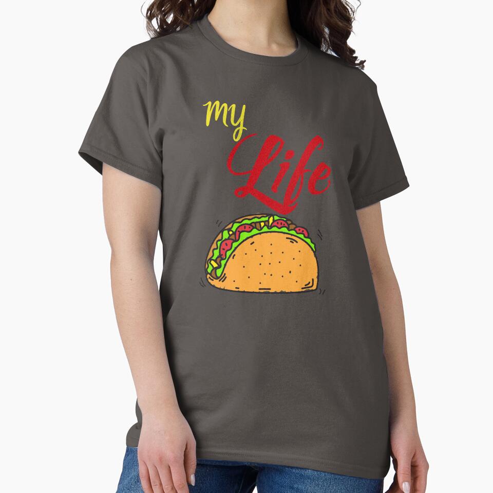 My life/tacos by LinconZ T-Shirts, Hoodie, Sweatshirt | BlankRebels.com (Image 2)