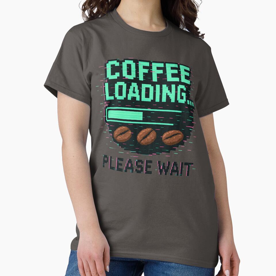 Coffee Loading Progress Bar by PulpRitz84 T-Shirts, Hoodie, Sweatshirt | BlankRebels.com (Image 2)