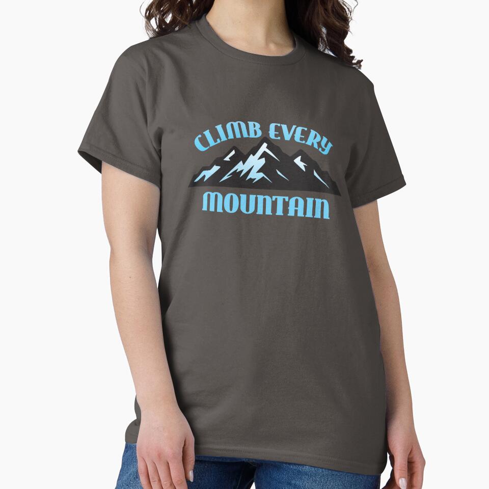Climb Every Mountain by DalePrestonArt T-Shirts, Hoodie, Sweatshirt | BlankRebels.com (Image 2)