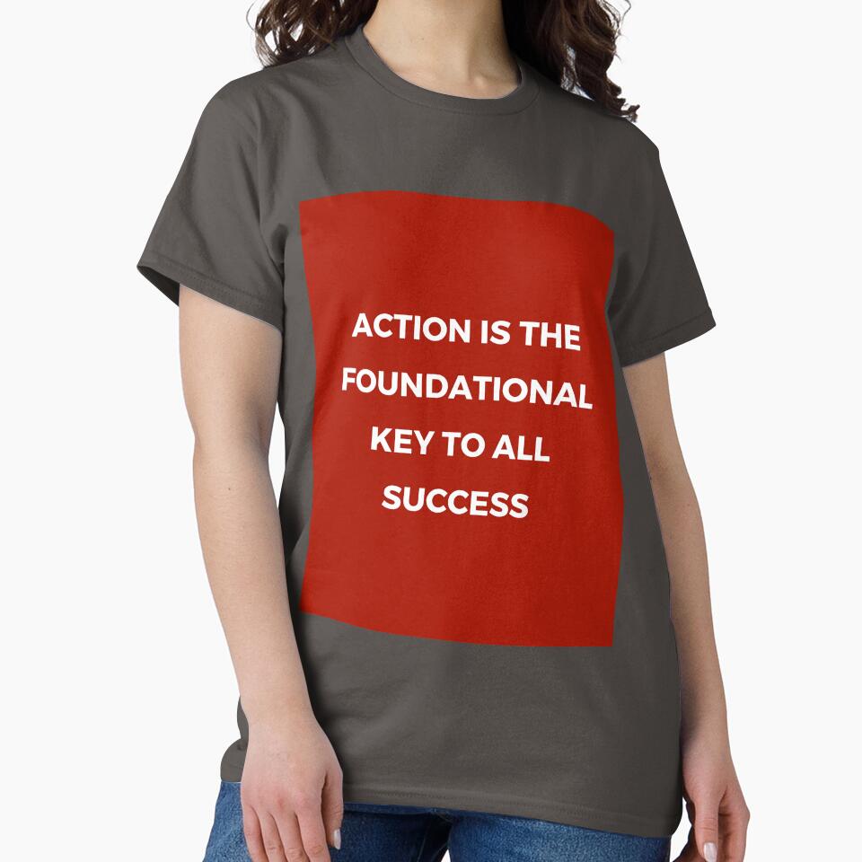 Action is the foundational key to all success - motivational prompts by Inspirationmotivation T-Shirts, Hoodie,... (Image 2)