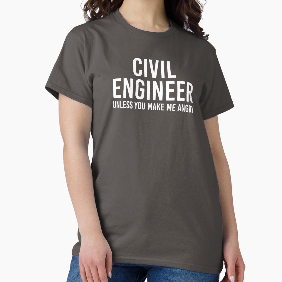 Funny Civil Engineer Gift Civil Engineer Unless You Make Me Angry by kmcollectible T-Shirts, Hoodie, Sweatshirt (Image 2)