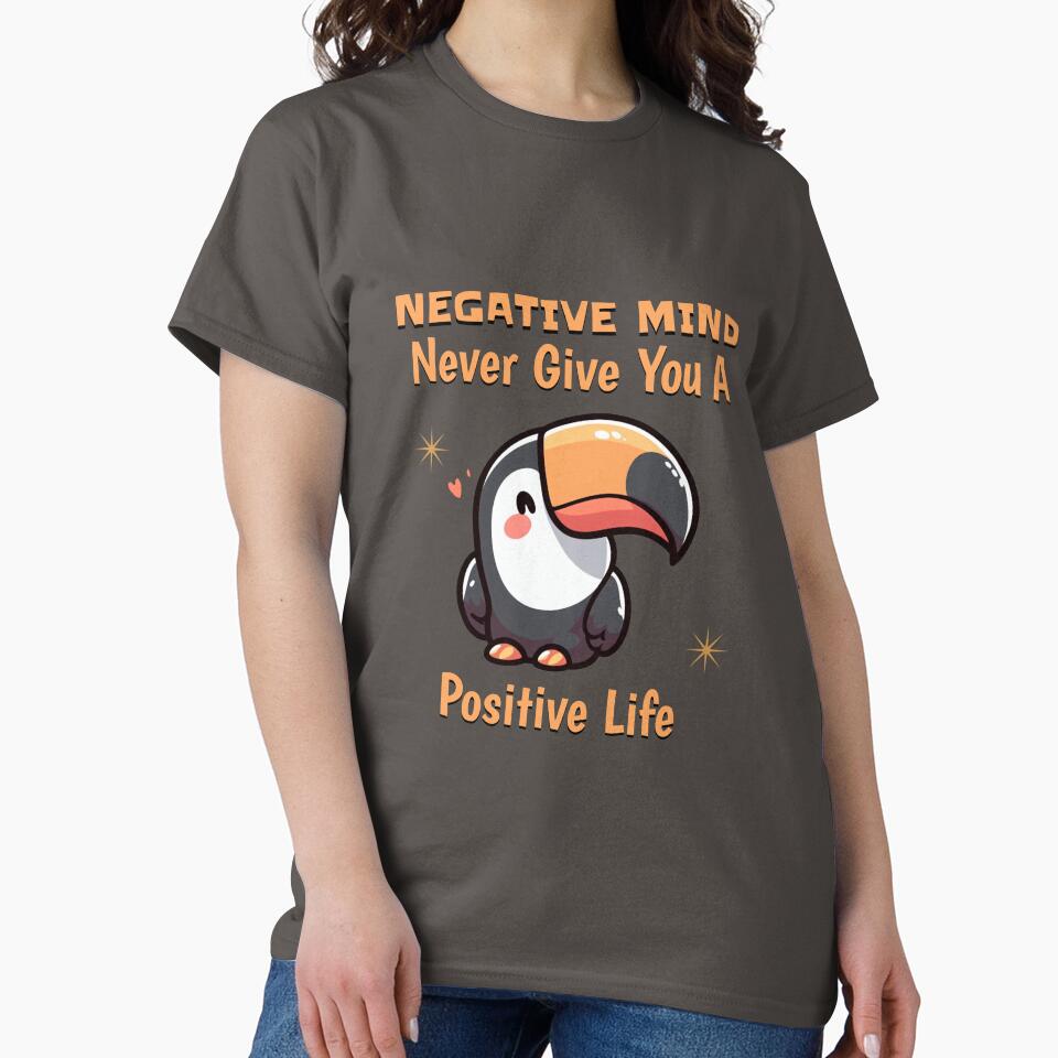 negative mind never give you a positive life Toucan by LemuellTrends T-Shirts, Hoodie, Sweatshirt | BlankRebels.com (Image 2)