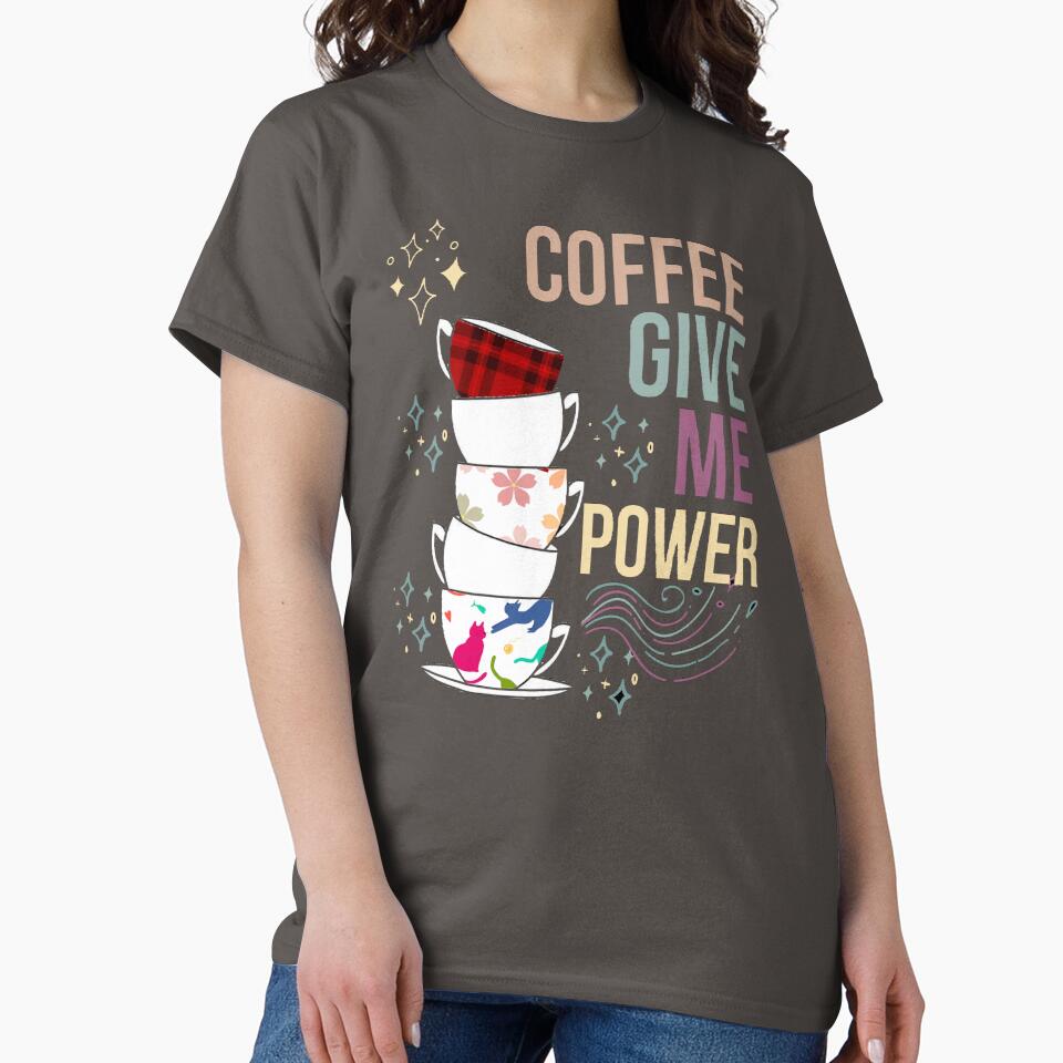 Coffee give me power by T-ShirtIn85 T-Shirts, Hoodie, Sweatshirt | BlankRebels.com (Image 2)