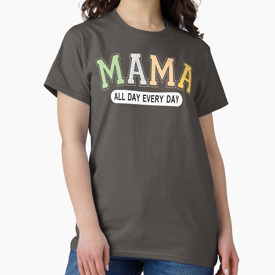 Mama: All Day Every Day by blaineycats T-Shirts, Hoodie, Sweatshirt | BlankRebels.com (Image 2)