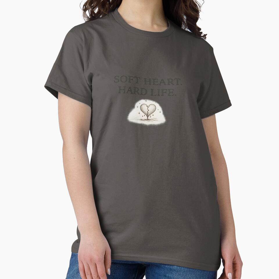 Soft Heart. Hard Life. by no-name-92 T-Shirts, Hoodie, Sweatshirt | BlankRebels.com (Image 2)