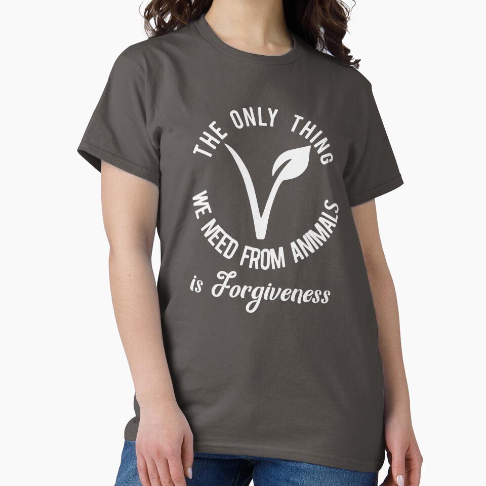 The Only Thing  We Need From Animals is Forgiveness Vegan Life by ArtMeetsPizza T-Shirts, Hoodie, Sweatshirt (Image 2)
