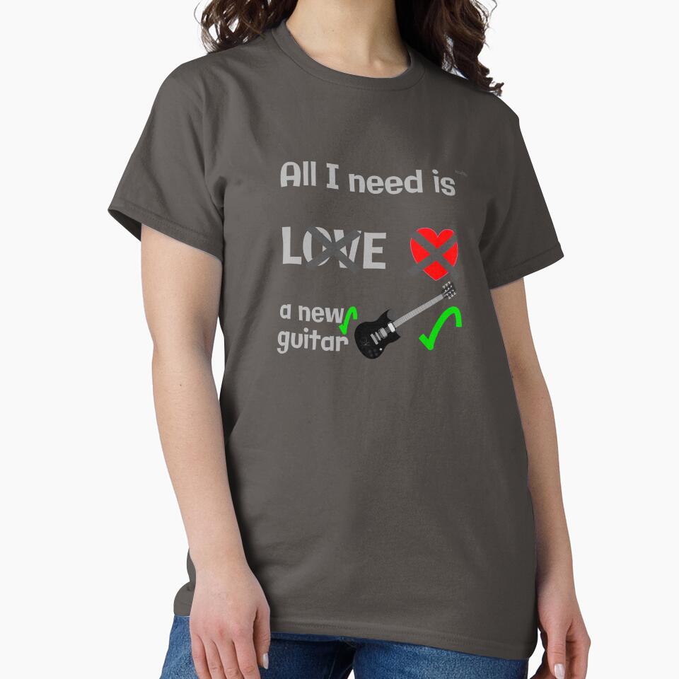 All I need is a new lead guitar, not love by wowitsmytshirt T-Shirts, Hoodie, Sweatshirt | BlankRebels.com (Image 2)