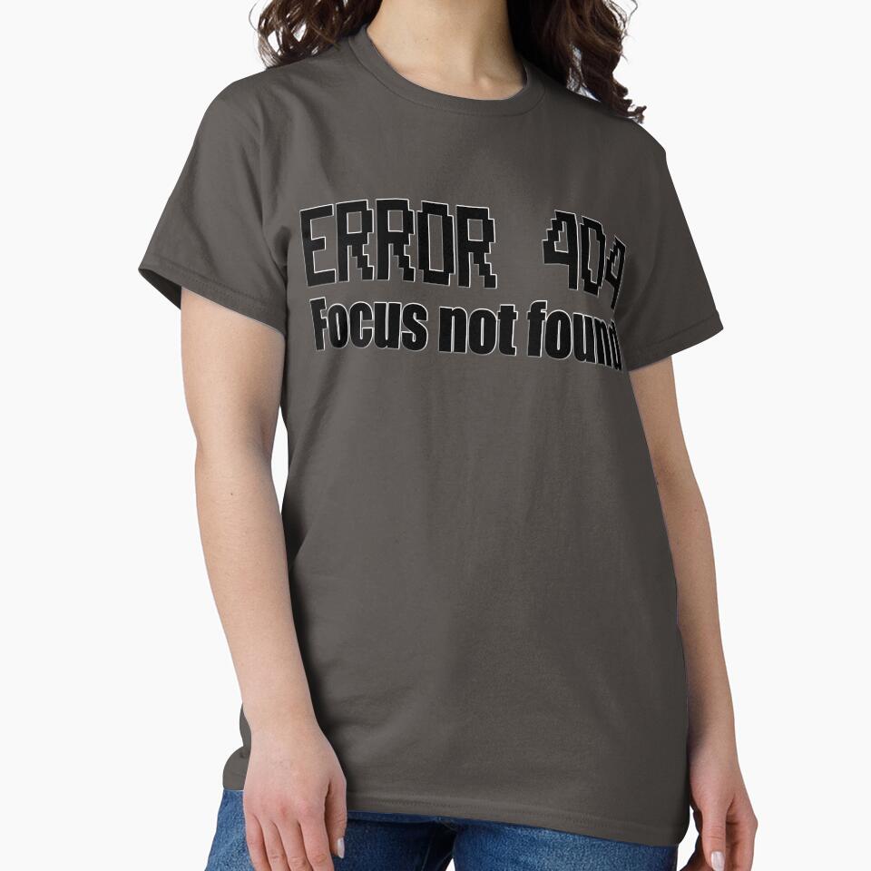 Funny ADHD Quote Error 404 focus not found by MattC_Design