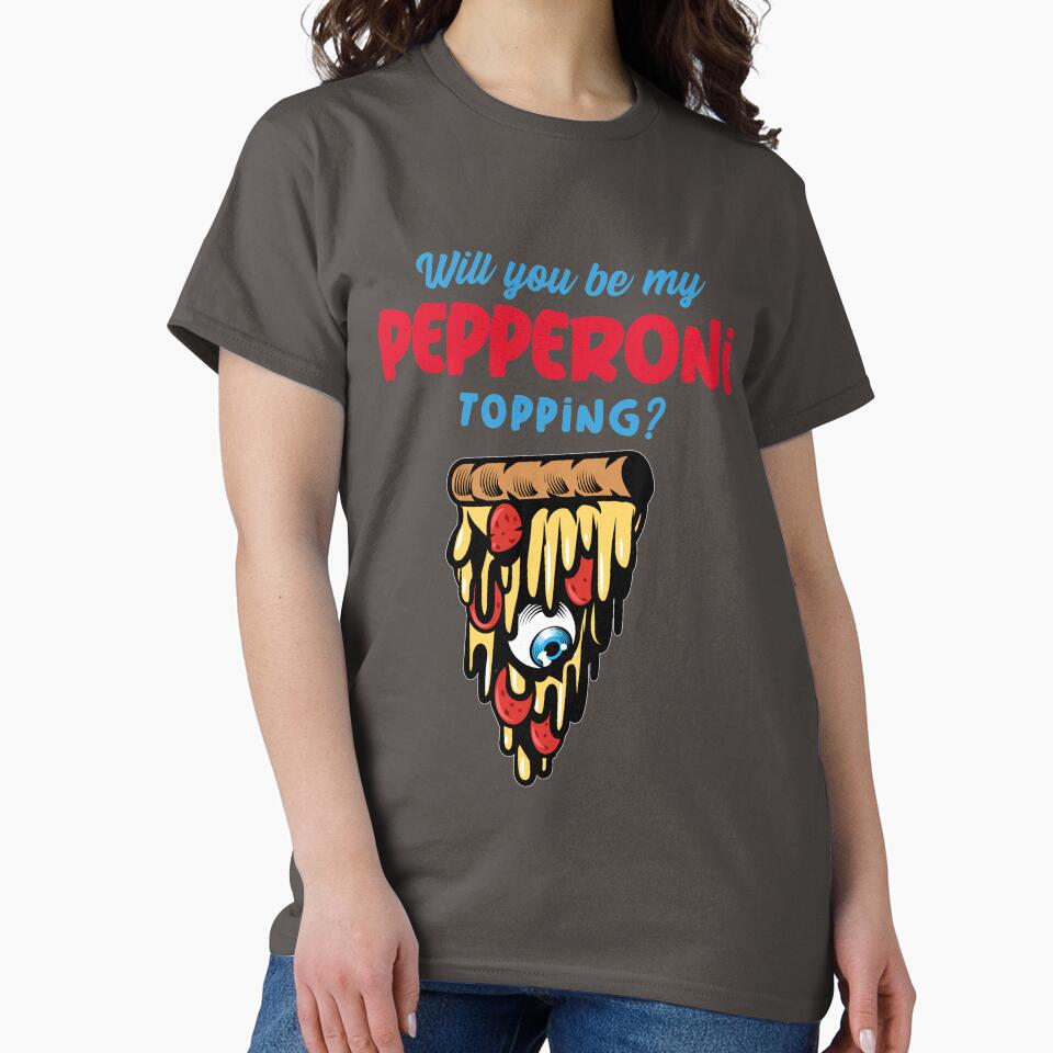 Will You be My Pepperoni Topping by Balkanfood T-Shirts, Hoodie, Sweatshirt | BlankRebels.com (Image 2)