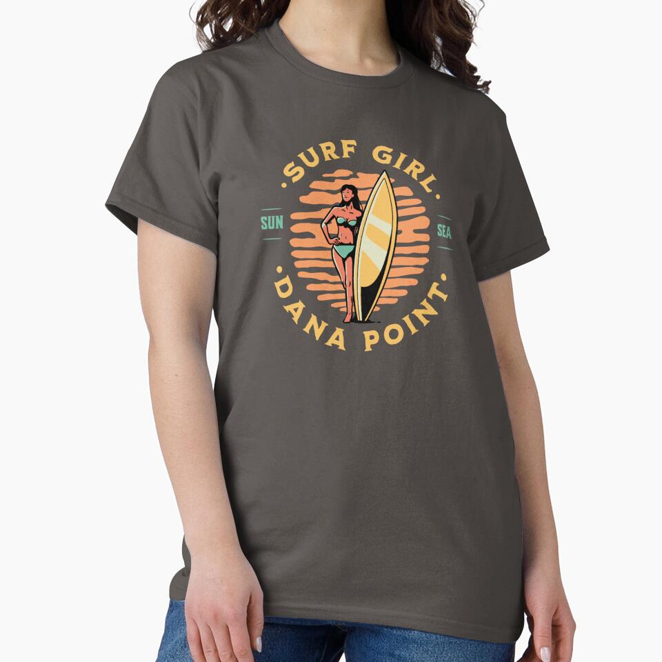 Surfer Girl Surfing Dana Point California T-Shirts, Hoodie, Sweatshirt