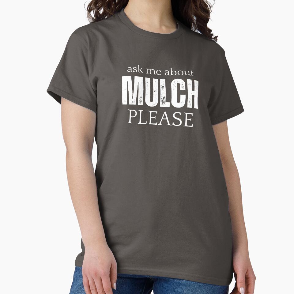 Ask me about Mulch by MarkWindmill T-Shirts, Hoodie, Sweatshirt | BlankRebels.com (Image 2)