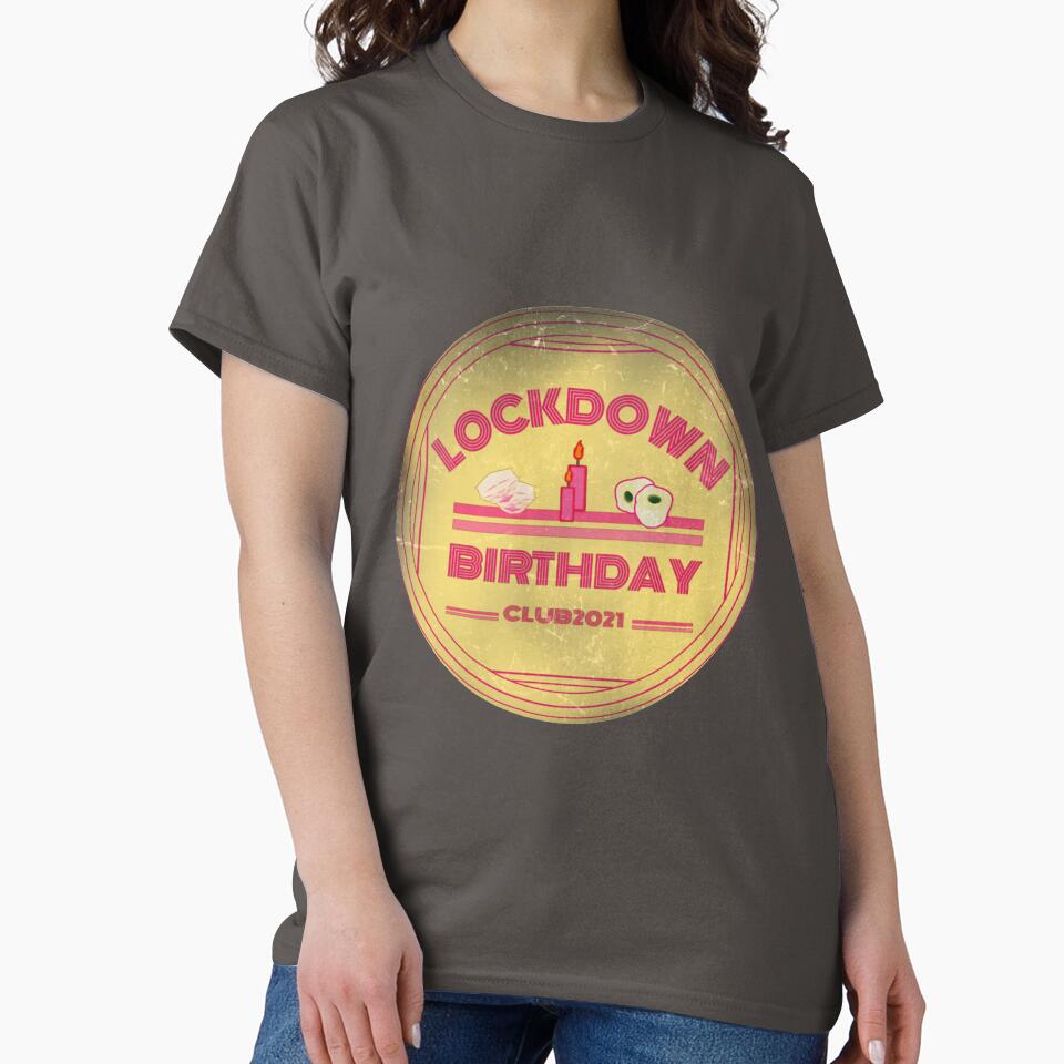 Lockdown Birthday club 2021 by karimaK-71 T-Shirts, Hoodie, Sweatshirt | BlankRebels.com (Image 2)